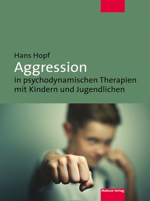 cover image of Aggression in psychodynamischen Therapien mit Kindern und Jugendlichen